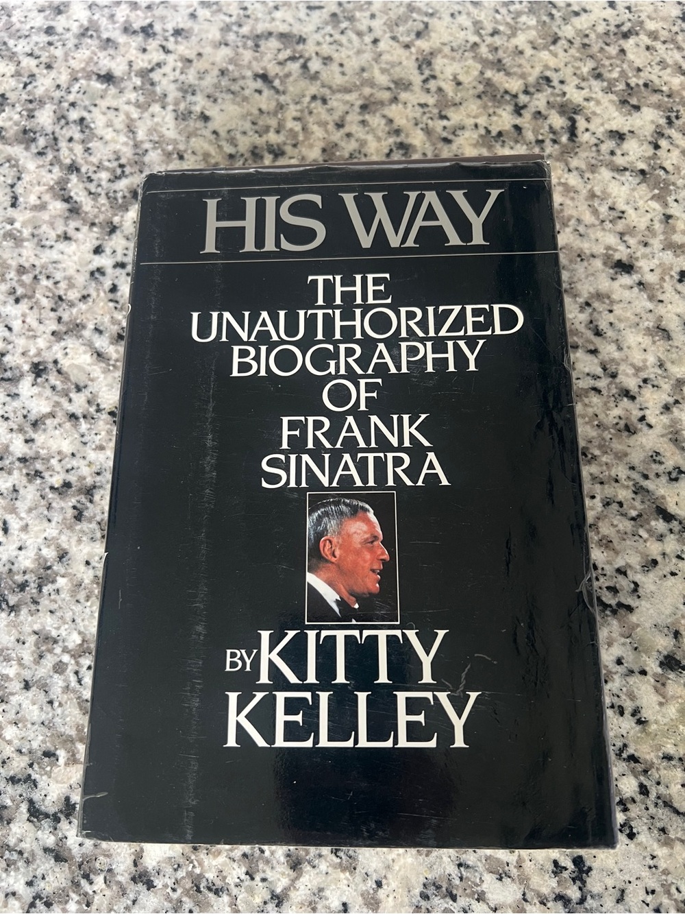 1st EDITION His Way The Unauthorized Biography of Frank Sinatra by Kitty Kelley